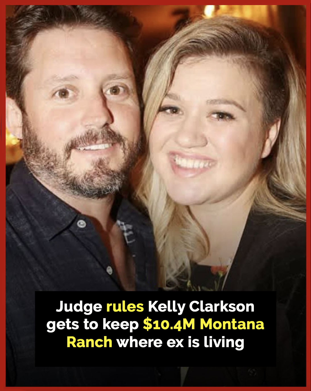 HT6. Kelly Clarkson’s ex refused to leave her $10.4 million ranch